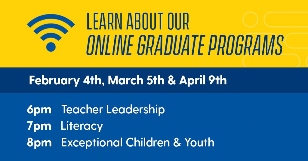 Learn about our online graduate programs, Feb 4th, Mar 5th, Apr 9th