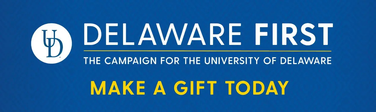 Delaware First: The campaign for the University of Delaware. Make a gift today.