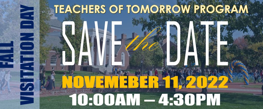 Teachers of Tomorrow Fall Visitation Day, Save the Date November 11