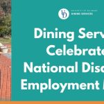 Dining Services Celebrates National Disability Employment Month.
