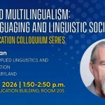 Jeff MacSwan of the University of Maryland will give a colloquium on February 25, 2026 as part of the School of Education's colloquium series.