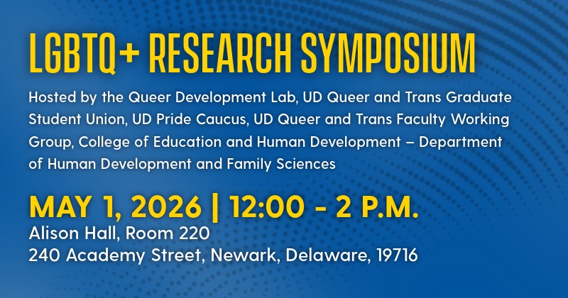 Partners across UD will host the LGBTQ+ Research Symposium on May 1, 2026.