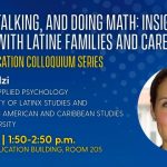 Gigliana Melzi of New York University will give a colloquium titled “Thinking, Talking, and Doing Math: Insights from Research with Latine Families and Caregivers” on May 6, 2026.