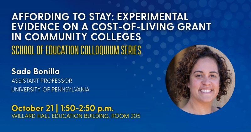 Sade Bonilla of the University of Pennsylvania will give a colloquium on community college affordability and persistence on October 21, 2026.